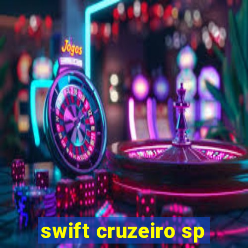 swift cruzeiro sp